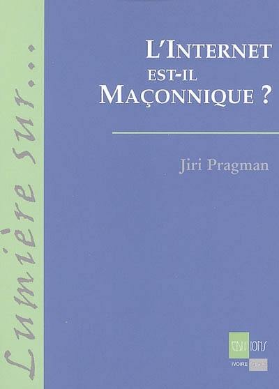 L'Internet est-il maçonnique ?