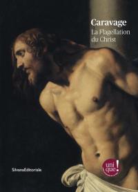 Caravage : la flagellation du Christ