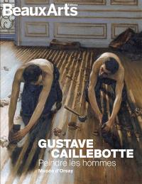 Gustave Caillebotte : peindre les hommes : Musée d'Orsay