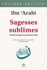 Les sagesses sublimes : paroles des sages et expressions soufis