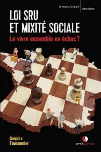 Loi SRU et mixité sociale : le vivre-ensemble en échec ?