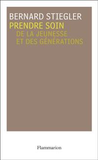 Prendre soin. Vol. 1. De la jeunesse et des générations