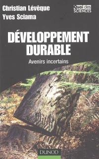 Développement durable : avenirs incertains