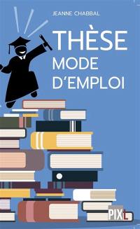 Thèse : mode d'emploi