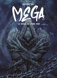 Mega. Vol. 2. Le réveil du cygne noir