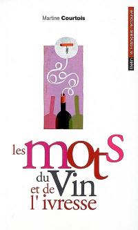 Les mots du vin et de l'ivresse