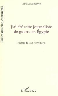 J'ai été cette journaliste de guerre en Egypte