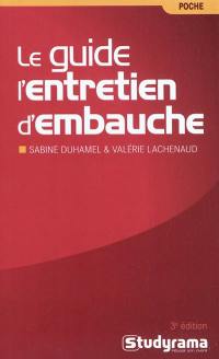 Le guide de l'entretien d'embauche