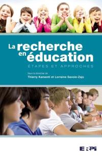 La recherche en éducation : étapes et approches