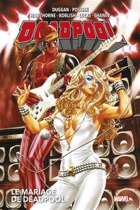 Deadpool. Vol. 3. Le mariage de Deadpool