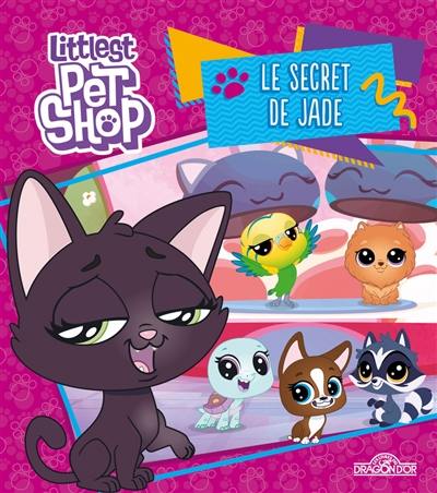 Littlest Petshop. Le secret de Jade