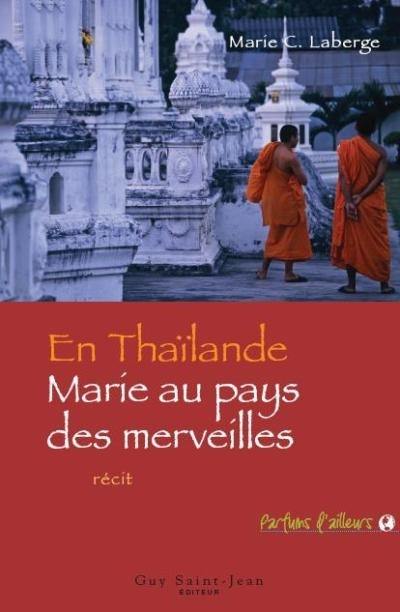 En Thaïlande : Marie au pays des merveilles