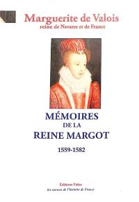 Mémoires de la reine Margot : 1559-1582