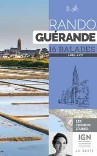 Rando Guérande : 16 balades : à pied, à vélo