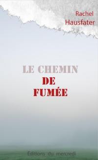 Le chemin de fumée