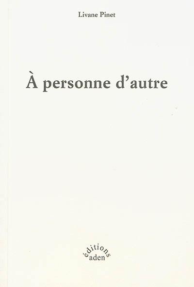 A personne d'autre : poèmes