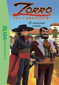 Zorro : les chroniques. Vol. 5. Le nouveau voisin