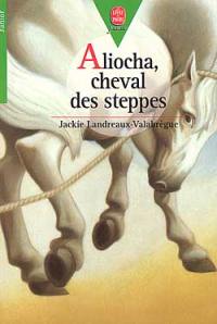 Aliocha, cheval des steppes