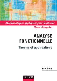 Analyse fonctionnelle : théorie et applications