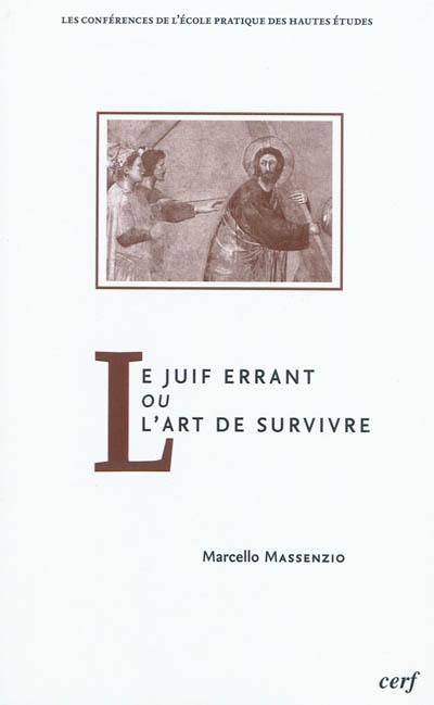 Le Juif errant ou L'art de survivre