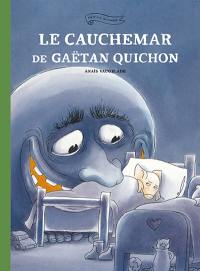 Le cauchemar de Gaëtan Quichon