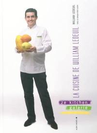 La cuisine de William Ledeuil : ze kitchen galerie