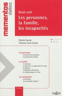 Droit civil : les personnes, la famille, les incapacités