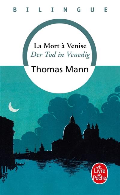 La mort à Venise. Der Tod in Venedig