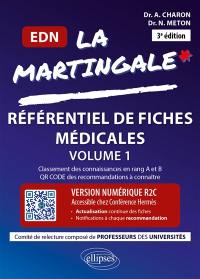 La martingale : référentiel de fiches médicales pour l'EDN. Vol. 1. Cardiologie, pneumologie, ophtalmologie, oto-rhino-laryngologie & chirurgie maxillo-faciale, rhumatologie & orthopédie, endocrinologie-diabétologie-nutrition, hépato-gastro-entérologie, maladies infectieuses, soins palliatifs-oncologie générale, pédiatrie n° 1