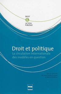 Droit et politique : la circulation internationale des modèles en question