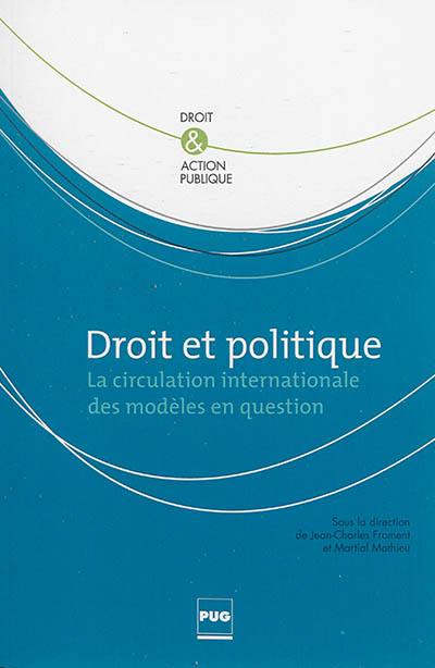 Droit et politique : la circulation internationale des modèles en question