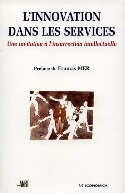 L'innovation dans les services : une invitation à l'insurrection intellectuelle