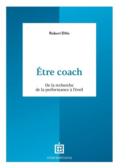 Etre coach : de la recherche de la performance à l'éveil