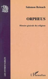 Orpheus : histoire générale des religions