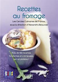 Recettes au fromage : près de 130 recettes fondantes et crémeuses, sur un plateau !