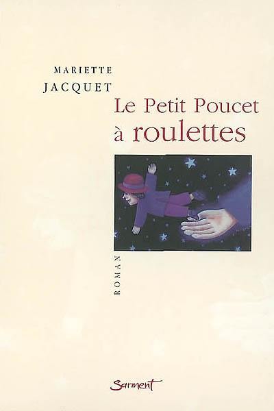 Le petit poucet à roulettes