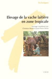 Elevage de la vache laitière en zone tropicale