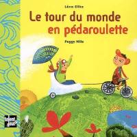 Le tour du monde en pédaroulette