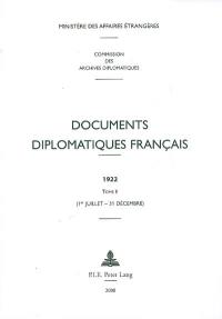 Documents diplomatiques français : 1922. Vol. 2. 1er juillet-31 décembre