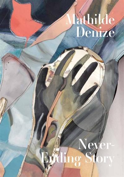 Mathilde Denize : Never-ending story