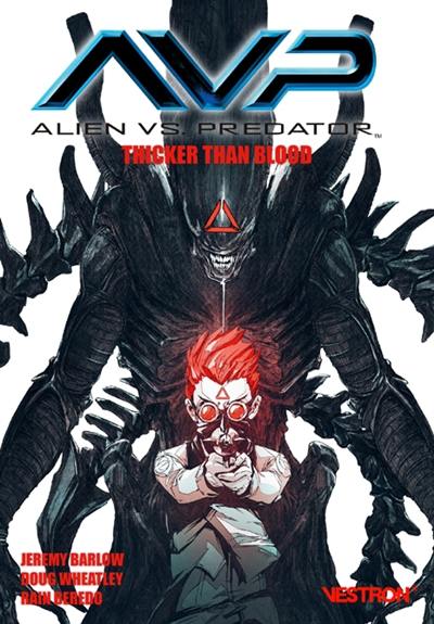 Alien vs Predator. Thicker than blood