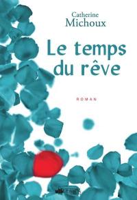 Le temps du rêve