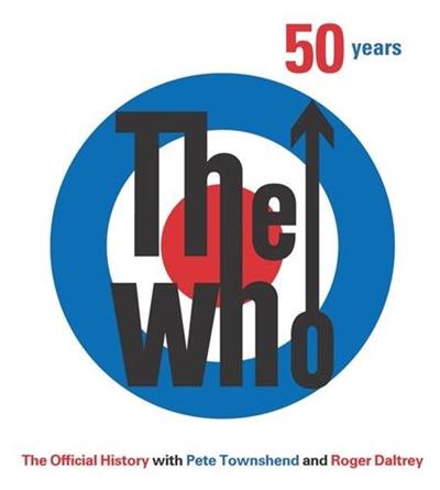 The Who 50 Years : The Official History