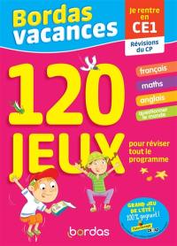 Bordas vacances, 120 jeux pour réviser tout le programme : je rentre en CE1 : révisions du CP