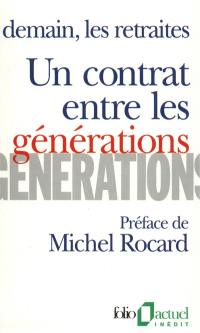 Un contrat entre les générations : demain, les retraites