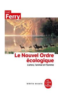 Le nouvel ordre écologique : l'arbre, l'animal et l'homme