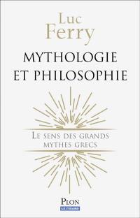 Mythologie et philosophie : le sens des grands mythes grecs