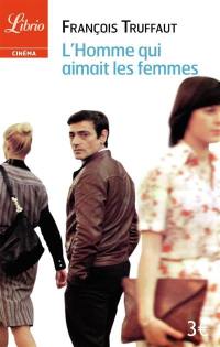 L'homme qui aimait les femmes : cinéroman