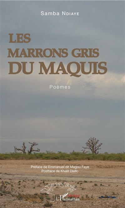 Les marrons gris du maquis : poèmes