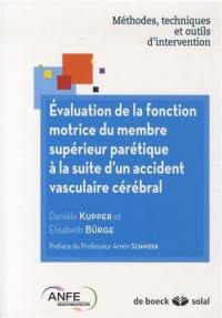 Evaluer la motricité du membre supérieur du patient hémiparétique